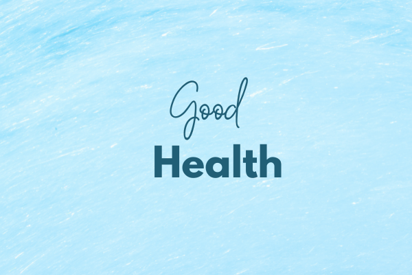 Good Health